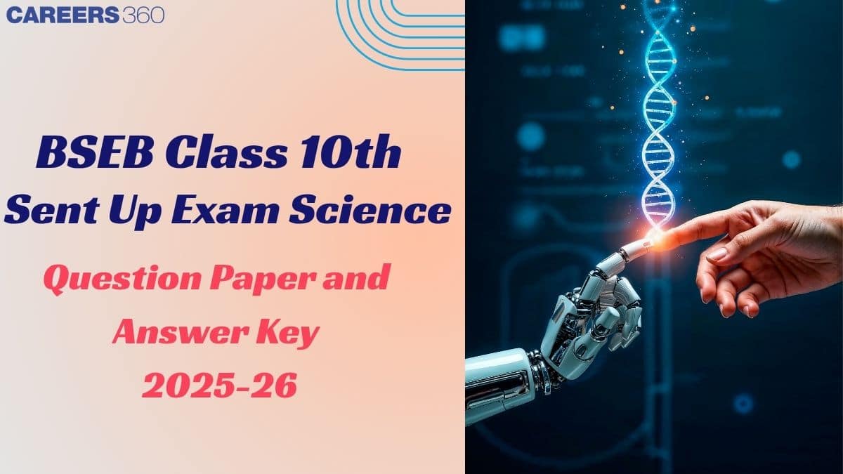 Bihar Board Class 10 Science Sent-Up Question Paper 2025-26, Download Solution PDF